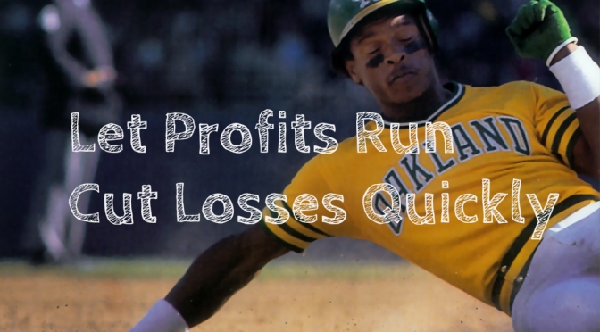 MOM’S TRADING RULE # 6 – LET PROFITS RUN, CUT LOSSES QUICKLY